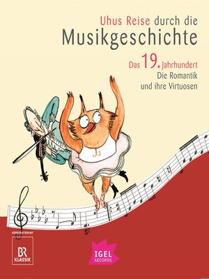 cover image of Uhus Reise durch die Musikgeschichte. Das 19. Jahrhundert. Die Romantik und ihre Virtuosen (2)